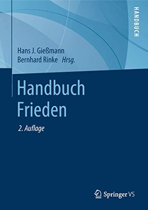 Rinke, Bernhard / Hans J. Gießmann (Hrsg.). Handbuch Frieden. Springer Fachmedien Wiesbaden, 2019.
