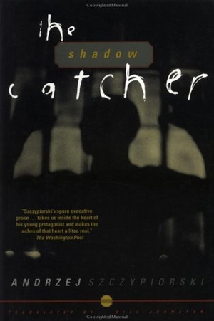 Szczypiorski, Andrzej / Andrzej Szcypiorski. Shadow Catcher. Read Books, 1998.