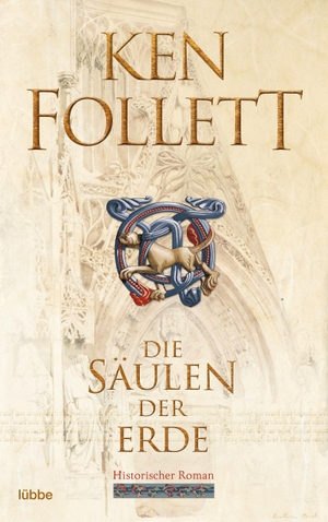 Follett, Ken. Die Säulen der Erde - Historischer Roman. Lübbe, 2019.