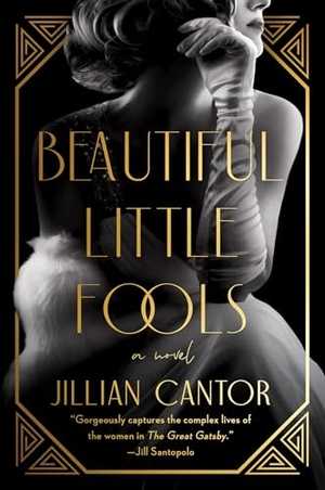 Cantor, Jillian. Beautiful Little Fools - A Novel. Harper Collins Publ. USA, 2022.