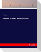 The works of Horace with English notes