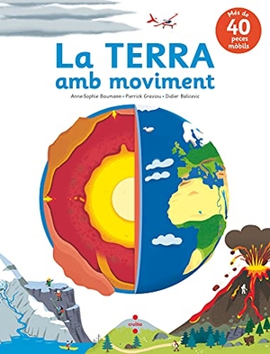 Baumann, Anne-Sophie / Pierrick Graviou. La Terra amb moviment. Editorial Cruïlla, S.A, 2020.