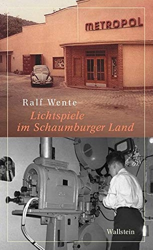 Wente, Ralf. Lichtspiele im Schaumburger Land. Wallstein Verlag GmbH, 2020.