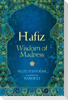 Hafiz: Wisdom of Madness