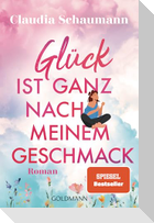 Glück ist ganz nach meinem Geschmack
