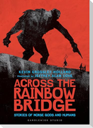 Across the Rainbow Bridge: Stories of Norse Gods and Humans