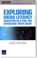 Exploring Media Literacy Education as a Tool for Mitigating Truth Decay