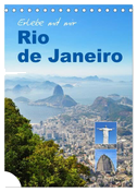Erlebe mit mir Rio de Janeiro (Tischkalender 2024 DIN A5 hoch), CALVENDO Monatskalender