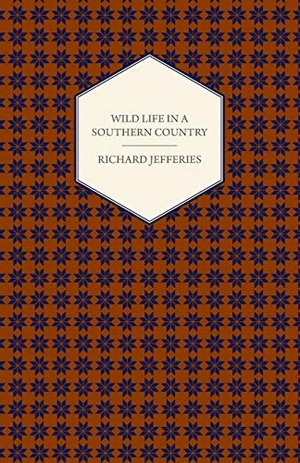 Jefferies, Richard. Wild Life in a Southern Country. Grove Press, 2007.