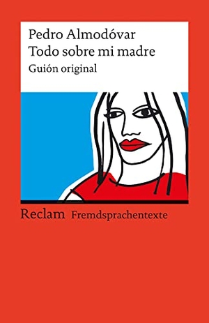 Almodóvar, Pedro. Todo sobre mi madre - Gión original. Reclam Philipp Jun., 2005.