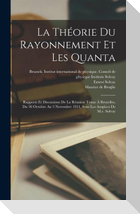 La Théorie Du Rayonnement Et Les Quanta