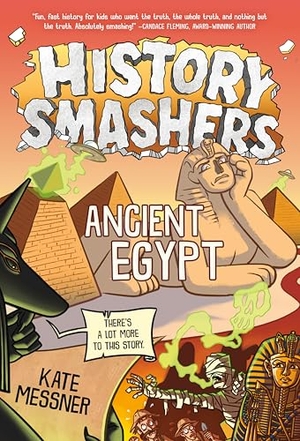 Messner, Kate. History Smashers - Ancient Egypt. Random House, 2025.