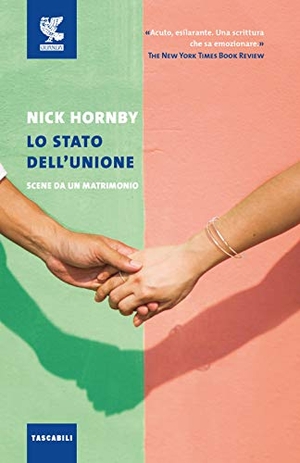 Hornby, Nick. Lo stato dell'unione. Scene da un matrimonio. Guanda, 2021.