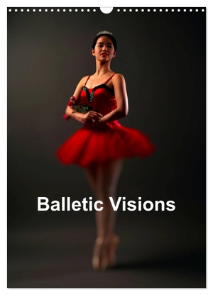 Lorraine, Stuart. Balletic Visions (Wall Calendar 2024 DIN A3 portrait), CALVENDO 12 Month Wall Calendar - Ballet off stage. Calvendo, 2023.