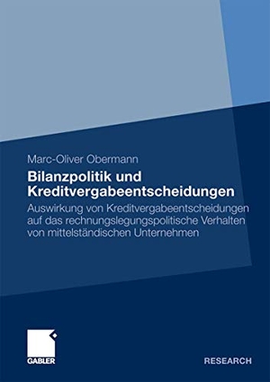 Obermann, Marc-Oliver. Bilanzpolitik und Kreditvergabeentscheidungen - Auswirkung von Kreditvergabeentscheidungen auf das rechnungslegungspolitische Verhalten von mittelständischen Unternehmen. Gabler Verlag, 2011.