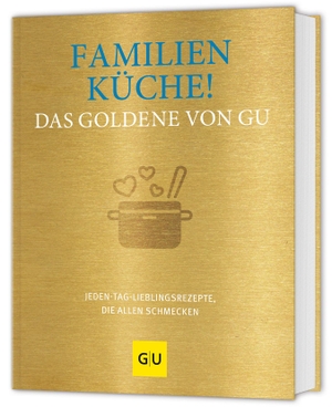 Familienküche! Das Goldene von GU - Jeden-Tag-Lieblingsrezepte, die allen schmecken. Graefe und Unzer Verlag, 2025.