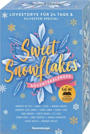 Dutter, Andreas / Saxx, Sarah et al. Sweet Snowflakes. Ein Adventskalender. Lovestorys für 24 Tage plus Silvester Special. Ravensburger Verlag, 2026.