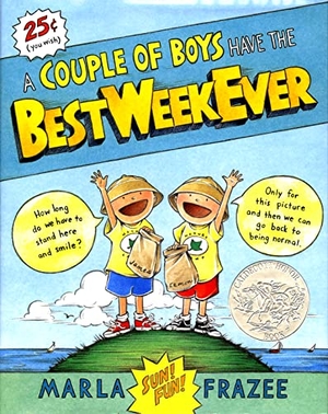 Frazee, Marla. A Couple of Boys Have the Best Week Ever. HarperCollins, 2008.