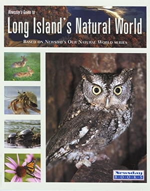 Newsday, In C. / Lisa Davila. Newsday's Guide to Long Island's Natural World. Globe Pequot Publishing Group Inc, 2005.