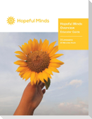 Hopeful Minds Overview Educator's Guide by the Shine Hope Company