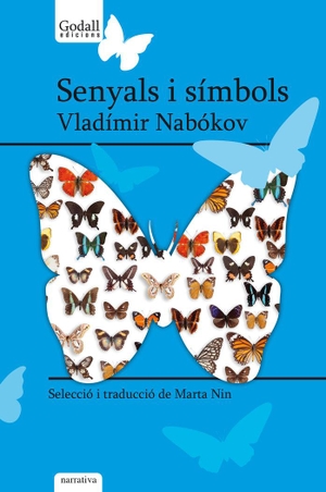 Ubach, Mercè / Nabokov, Vladimir et al. Senyals i símbols. Godall Edicions SL, 2019.