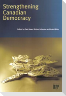 Strengthening Canadian Democracy