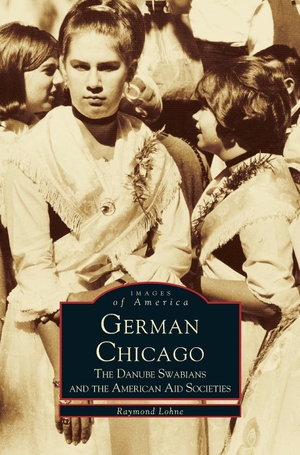 Holli, Melvin / Raymond Lohne. German Chicago - : The Danube Swabians and the American Aid Societies. Arcadia Publishing Library Editions, 1999.