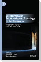 Experiential and Performative Anthropology in the Classroom
