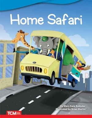 Bolinder, Mary Kate. Home Safari. Teacher Created Materials, 2022.