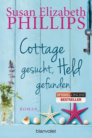 Phillips, Susan Elizabeth. Cottage gesucht, Held gefunden. Blanvalet Taschenbuchverl, 2015.