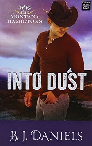 Daniels, B J. Into Dust. Center Point, 2018.