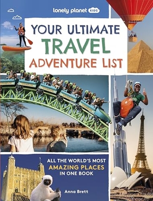 Lonely Planet (Hrsg.). Lonely Planet Kids Your Ultimate Travel Adventure List - Super Cool Bucket List Trips | Eat in a Robot Restaurant, Watch Volcanoes Explode & More | Packed with Photos & Facts. Lonely Planet, 2024.