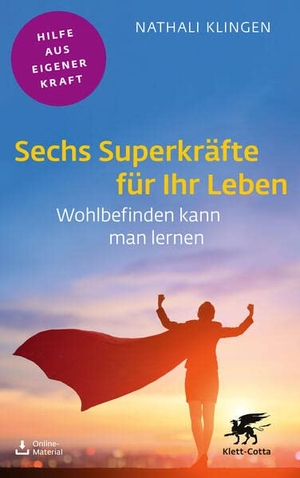 Klingen, Nathali. Sechs Superkräfte für Ihr Leben - Wohlbefinden kann man lernen. Klett-Cotta Verlag, 2023.