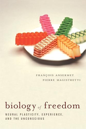 Ansermet, Francois / Pierre Magistretti. Biology of Freedom. Other Press (NY), 2007.
