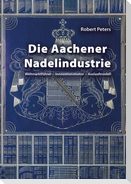 Die Aachener Nadelindustrie
