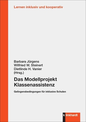 Jürgens, Barbara / Wilfried W. Steinert et al (Hrsg.). Das Modellprojekt Klassenassistenz - Gelingensbedingungen für inklusive Schulen. Klinkhardt, Julius, 2024.