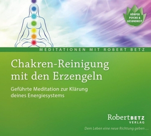 Betz, Robert T.. Chakren-Reinigung mit den Erzengeln - Meditations-CD - Geführte Meditation zur Klärung deines Energiesystems. Roberto & Philippo, Vlg., 2005.