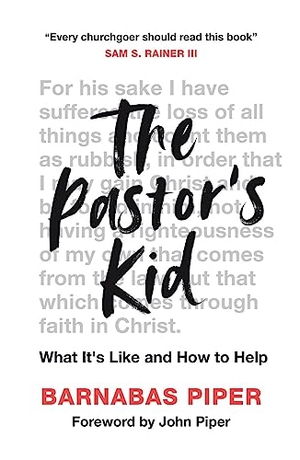 Piper, Barnabas. The Pastor's Kid - What It's Like and How to Help. Good Book Co, 2020.
