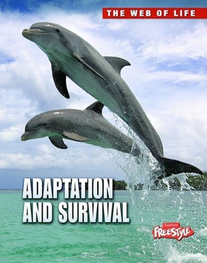 Snedden, Robert. Adaptation and Survival. Capstone, 2012.