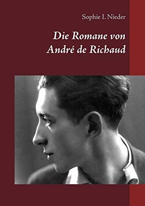 Sophie I. Nieder. Die Romane von André de Richaud. BoD – Books on Demand, 2019.