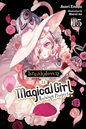 Endou, Asari. Magical Girl Raising Project, Vol. 15 (Light Novel) - Breakdown II Volume 15. Yen Press, 2023.
