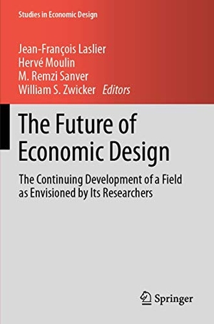 Laslier, Jean-François / William S. Zwicker et al (Hrsg.). The Future of Economic Design - The Continuing Development of a Field as Envisioned by Its Researchers. Springer International Publishing, 2020.