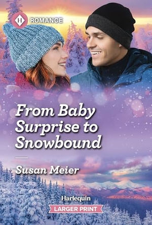 Meier, Susan. From Baby Surprise to Snowbound. Harlequin, 2026.