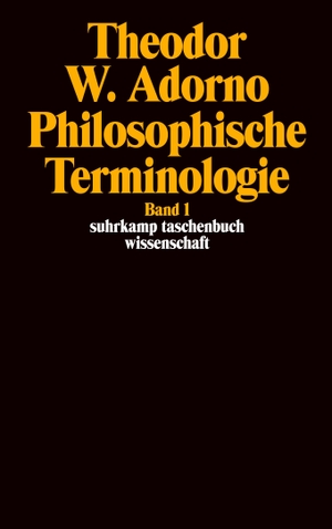 Adorno, Theodor W.. Philosophische Terminologie I - Zur Einleitung. Suhrkamp Verlag AG, 1973.