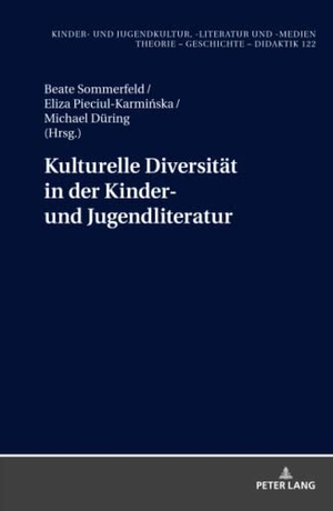 Sommerfeld, Beate / Michael Düring et al (Hrsg.). Kulturelle Diversität in der Kinder- und Jugendliteratur - Übersetzung und Rezeption. Peter Lang, 2020.