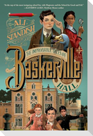 The Improbable Tales of Baskerville Hall Book 1