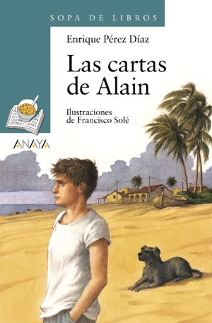 Pérez Díaz, Enrique. Las cartas de Alain. Anaya Educación, 2001.