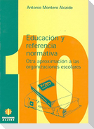 Educación y referencia normativa : otra aproximación a las organizaciones escolares