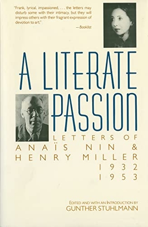 Nin, Anaïs / Henry Miller. A Literate Passion - Letters of Anaïs Nin & Henry Miller, 1932-1953. HarperCollins, 1989.