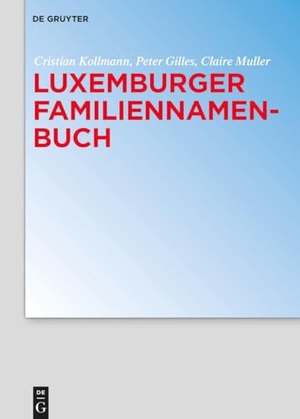 Kollmann, Cristian / Muller, Claire et al. Luxemburger Familiennamenbuch. De Gruyter, 2016.
